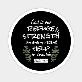 'God is Our Refuge and Strength' Psalm 46:1 Inspirational Scripture Art Magnet